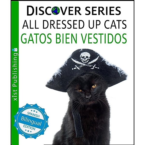 Xist Publishing: Cats All Dressed Up / Gatos Bien Vestidos, Xist Publishing
