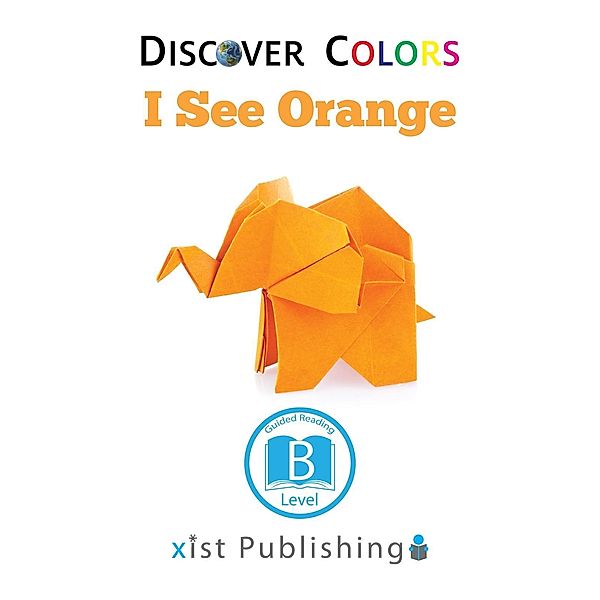 Xist Publishing: I See Orange, Xist Publishing