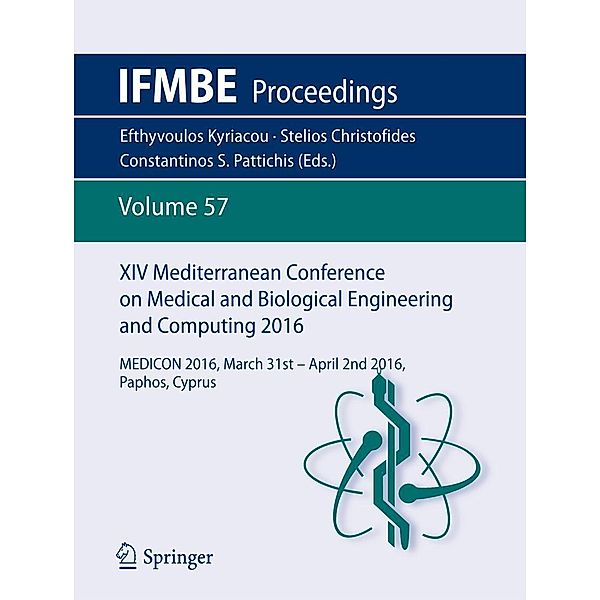 XIV Mediterranean Conference on Medical and Biological Engineering and Computing 2016 / IFMBE Proceedings Bd.57