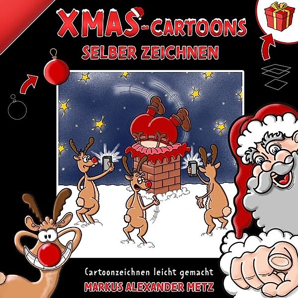 Xmas-Cartoons selber zeichnen, Markus Alexander Metz