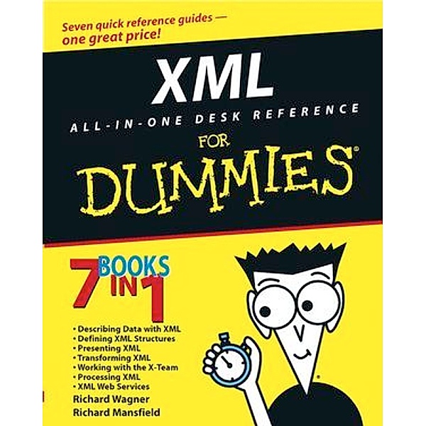 XML All-in-One Desk Reference For Dummies, Richard Wagner, Richard Mansfield
