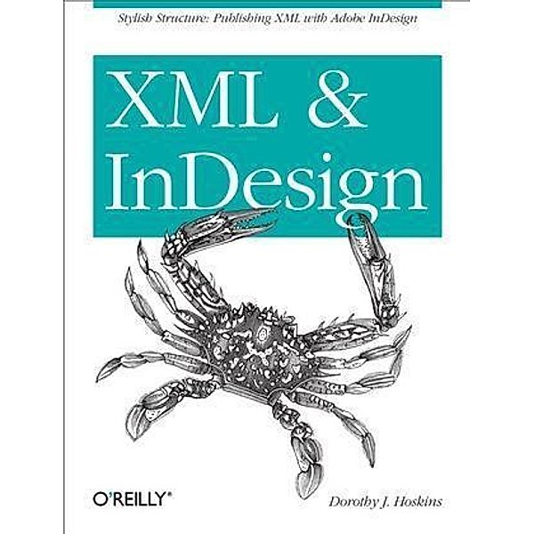 XML and InDesign, Dorothy J. Hoskins
