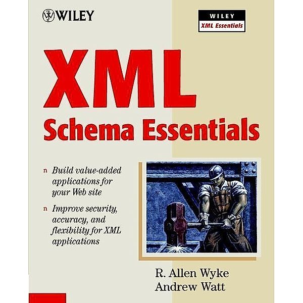 XML Schema Essentials, R. Allen Wyke, Andrew Watt