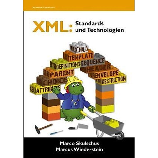 XML: Standards und Technologien, Marco Skulschus, Marcus Wiederstein