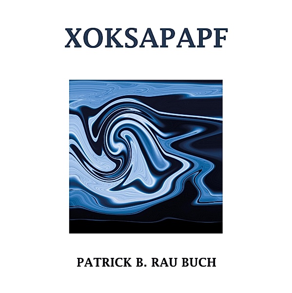 XOKSAPAPF, Patrick B. Rau