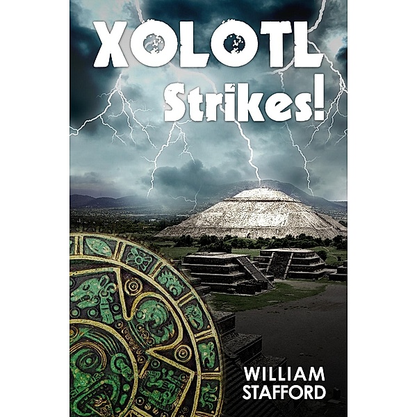 Xolotl Strikes! / Andrews UK, William Stafford