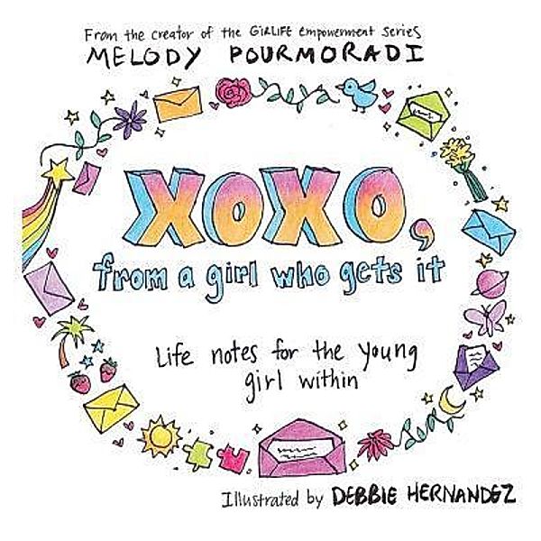 xoxo, from a girl who gets it, Melody Pourmoradi