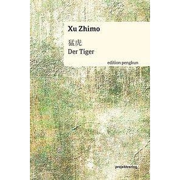 Xu Zhimo: Tiger, Zhimo Xu