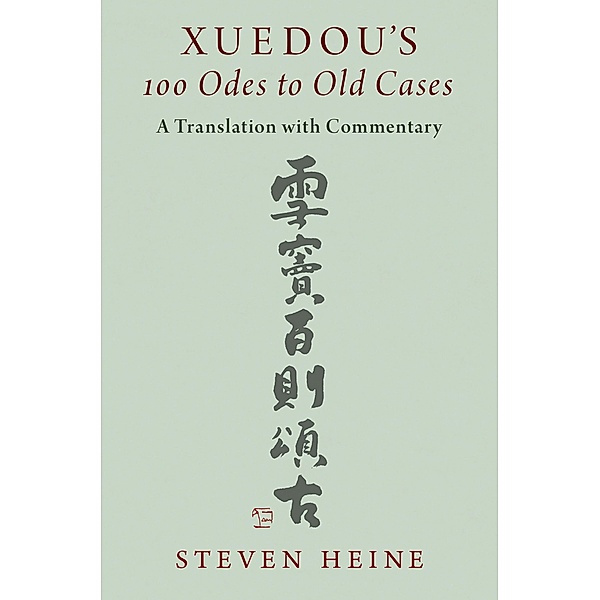 Xuedou's 100 Odes to Old Cases, Steven Heine