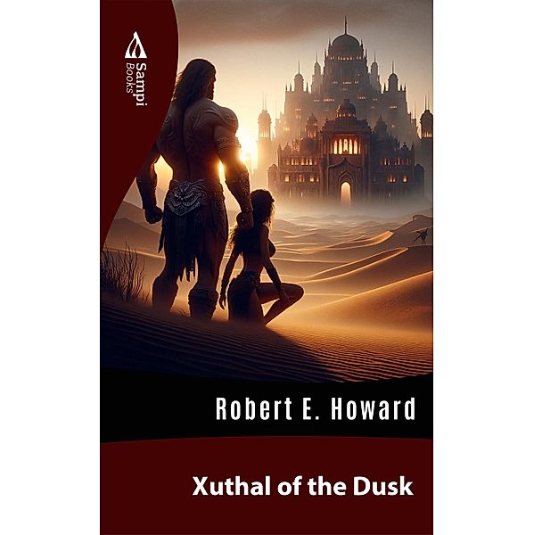 Xuthal of the Dusk, Robert E. Howard
