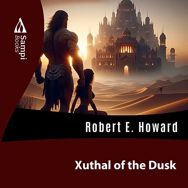 Xuthal of the Dusk, Robert E. Howard