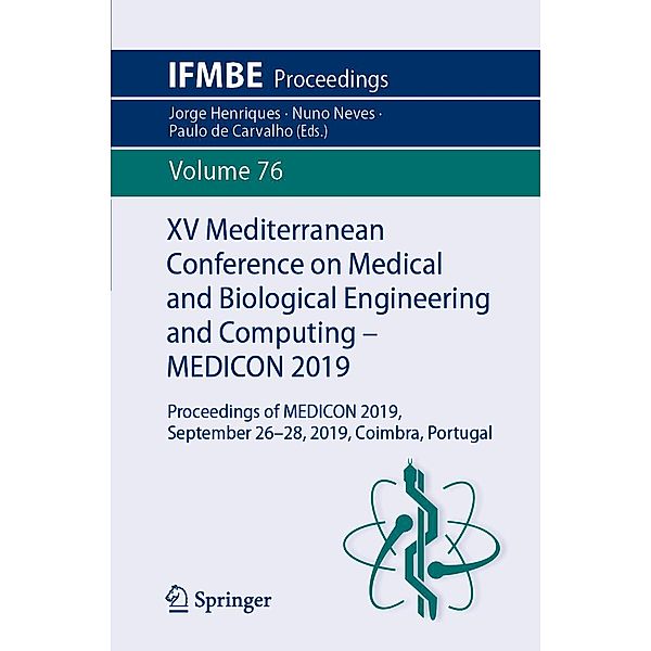 XV Mediterranean Conference on Medical and Biological Engineering and Computing - MEDICON 2019 / IFMBE Proceedings Bd.76