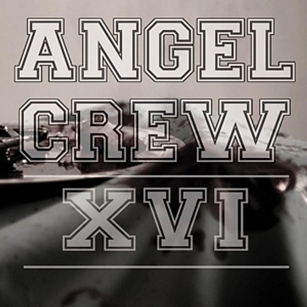 Xvi (Vinyl), Angel Crew