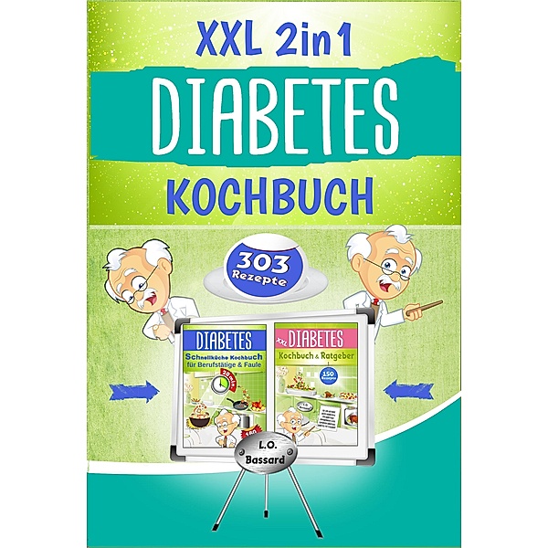 XXL 2in1 Diabetes Kochbuch, Leonardo Oliver Bassard