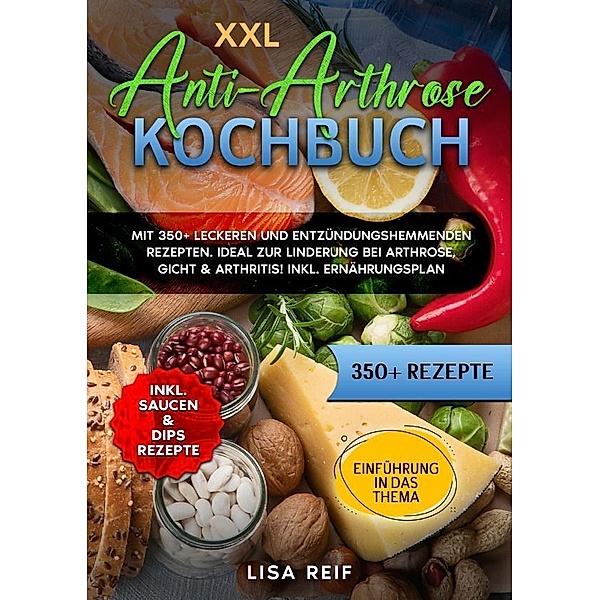 XXL Anti-Arthrose Kochbuch, Lisa Reif