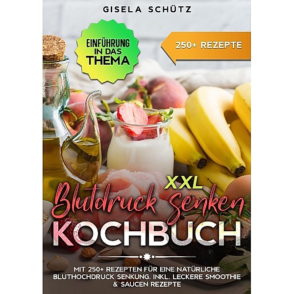 XXL Blutdruck senken Kochbuch, Gisela Schütz