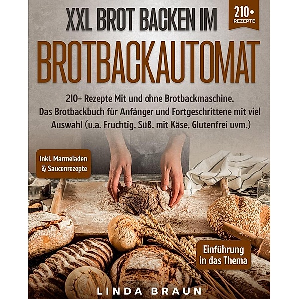 XXL Brot backen im Brotbackautomat, Linda Braun