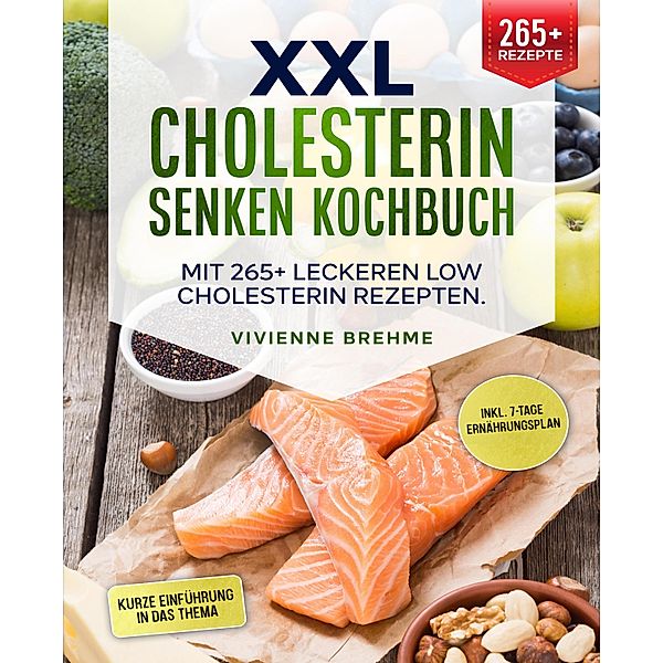 XXL Cholesterin senken Kochbuch, Vivienne Brehme
