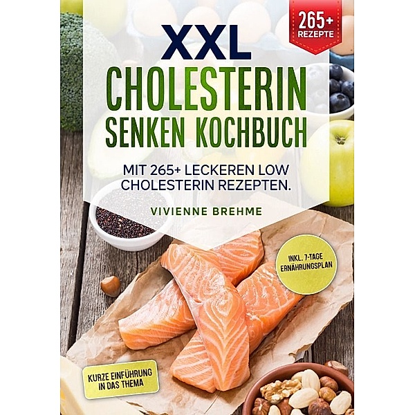 XXL Cholesterin senken Kochbuch, Vivienne Brehme