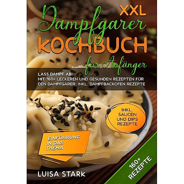 XXL Dampfgarer Kochbuch für Anfänger, Luisa Stark