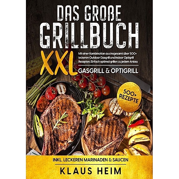XXL Das grosse Grillbuch, Klaus Heim