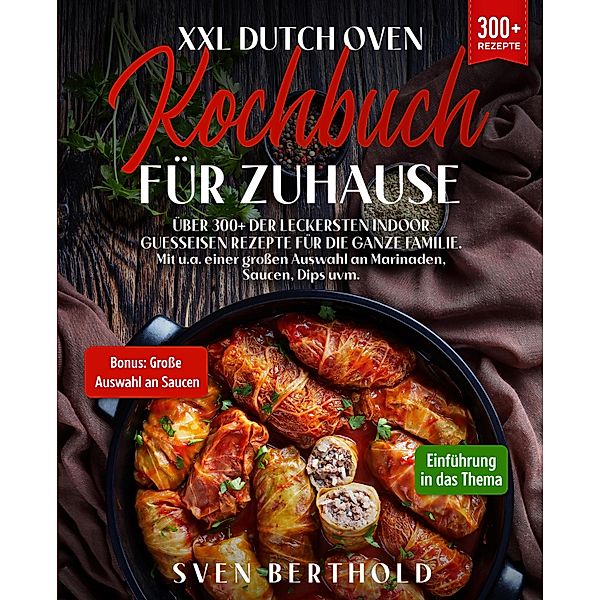 XXL Dutch Oven Kochbuch für Zuhause, Sven Berthold