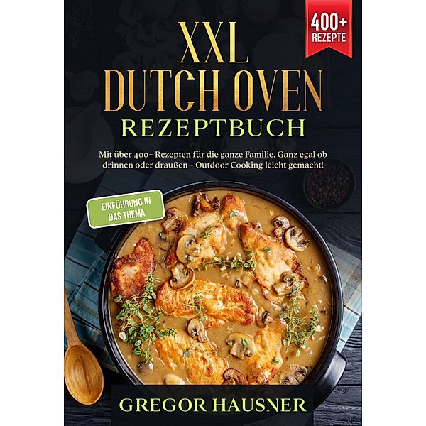 XXL Dutch Oven Rezeptbuch, Gregor Hausner