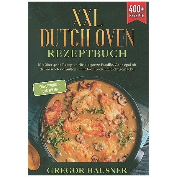 XXL Dutch Oven Rezeptbuch, Gregor Hausner