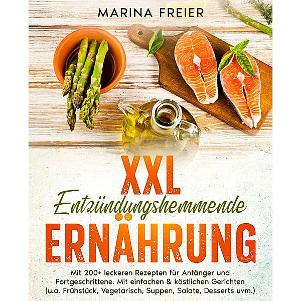 XXL Entzündungshemmende Ernährung, Marina Freier