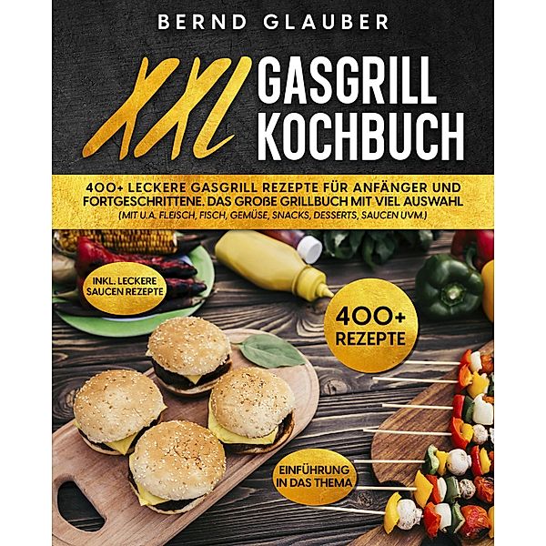 XXL Gasgrill Kochbuch, Bernd Glauber
