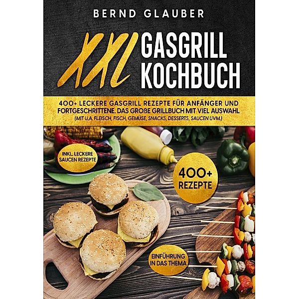 XXL Gasgrill Kochbuch, Bernd Glauber