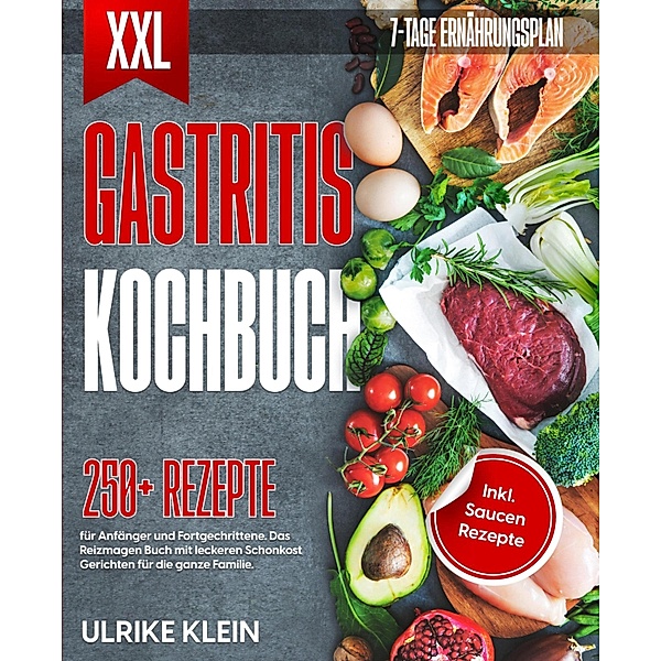 XXL Gastritis Kochbuch, Ulrike Klein