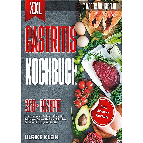 XXL Gastritis Kochbuch, Ulrike Klein