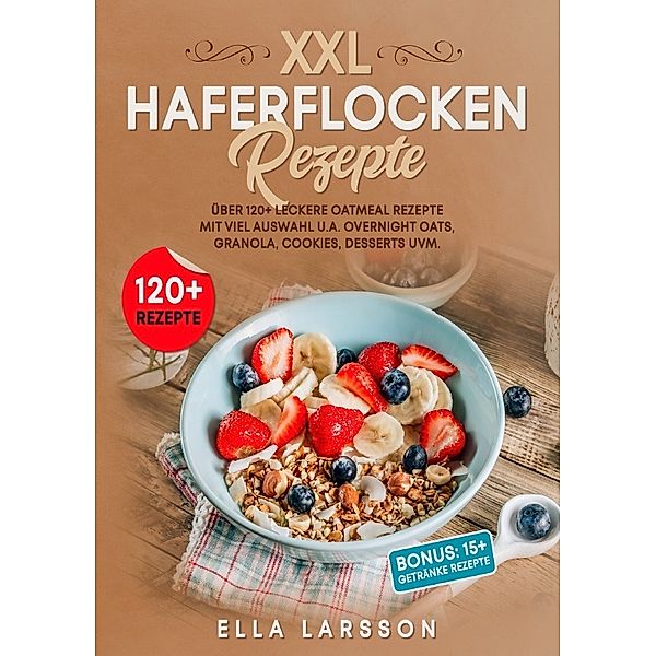 XXL Haferflocken Rezepte, Ella Larsson