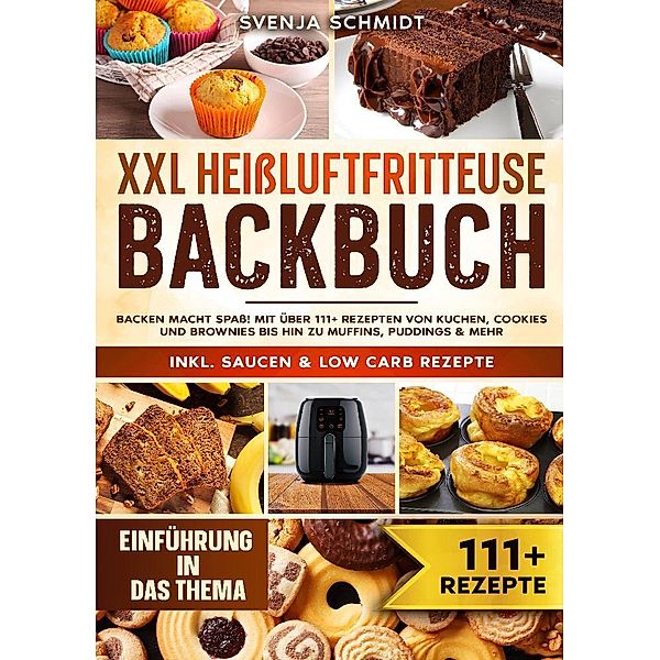 XXL Heißluftfritteuse Backbuch, Svenja Schmidt