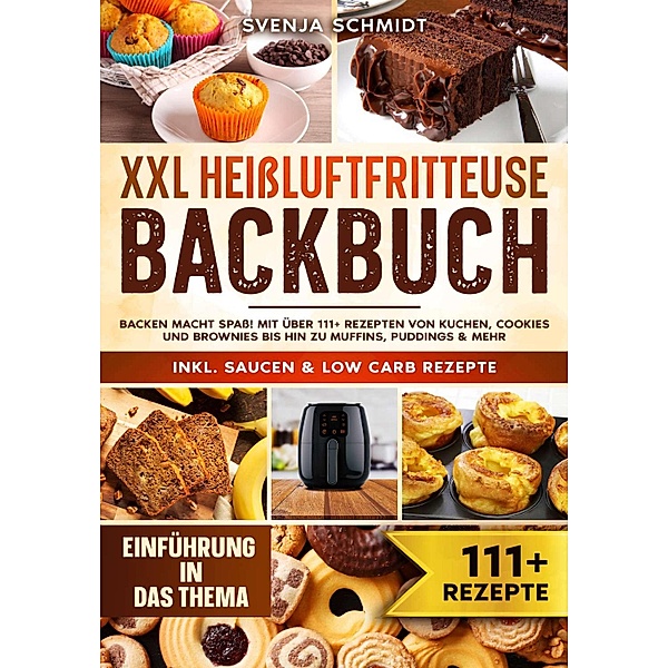 XXL Heissluftfritteuse Backbuch, Svenja Schmidt