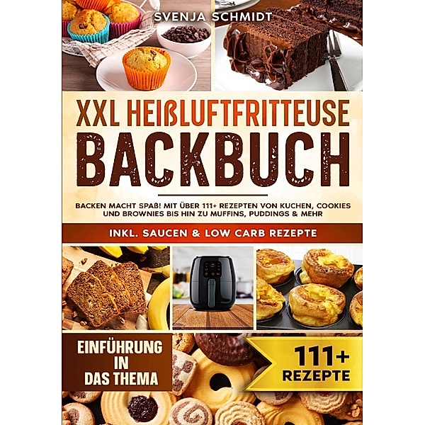 XXL Heissluftfritteuse Backbuch, Svenja Schmidt