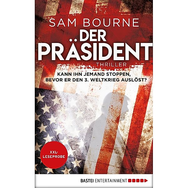 XXL-Leseprobe: Der Präsident, Sam Bourne