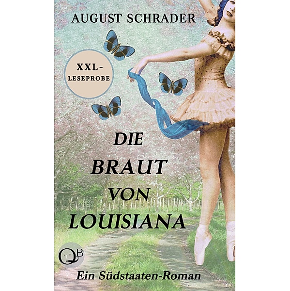 XXL-Leseprobe: Die Braut von Louisiana (Gesamtausgabe), August Schrader