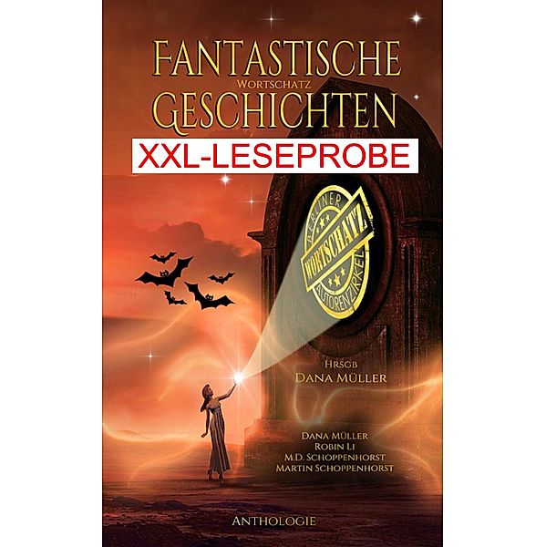 XXL-LESEPROBE: Fantastische Wortschatz Geschichten, Dana Müller, Robin Li, Monika Schoppenhorst, Martin Schoppenhorst