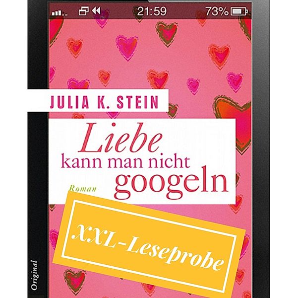 XXL Leseprobe Liebe kann man nicht googlen, Julia K. Stein