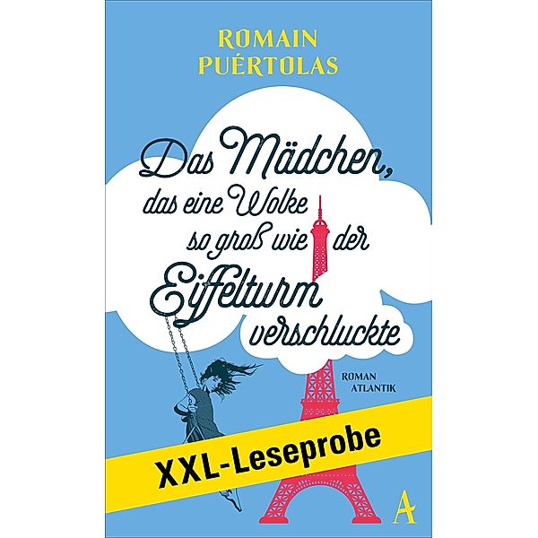 XXL-LESEPROBE: Puértolas - Das Mädchen, das eine Wolke so gross wie der Eiffelturm verschluckte, Romain Puértolas