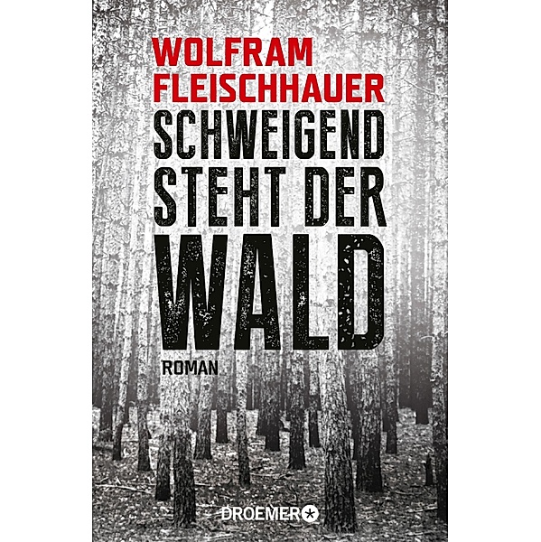 XXL-Leseprobe - Schweigend steht der Wald, Wolfram Fleischhauer