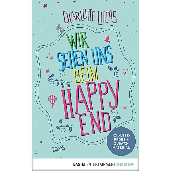 XXL-Leseprobe: Wir sehen uns beim Happy End, Charlotte Lucas