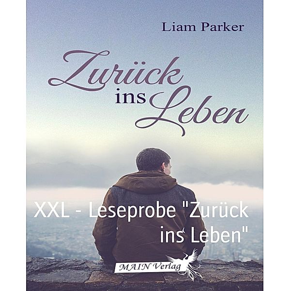 XXL - Leseprobe Zurück ins Leben, Liam Parker