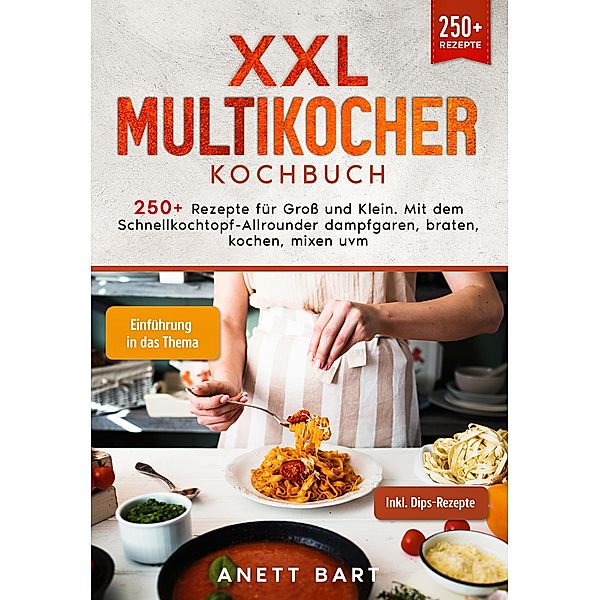 XXL Multikocher Kochbuch, Anett Bart