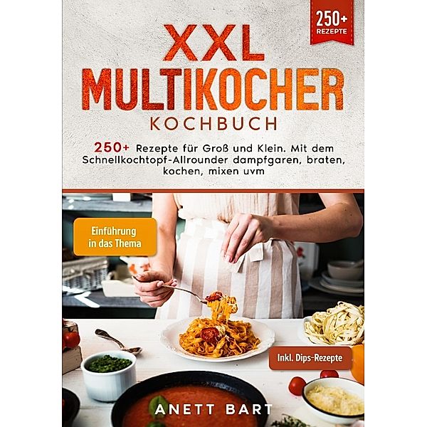 XXL Multikocher Kochbuch, Anett Bart