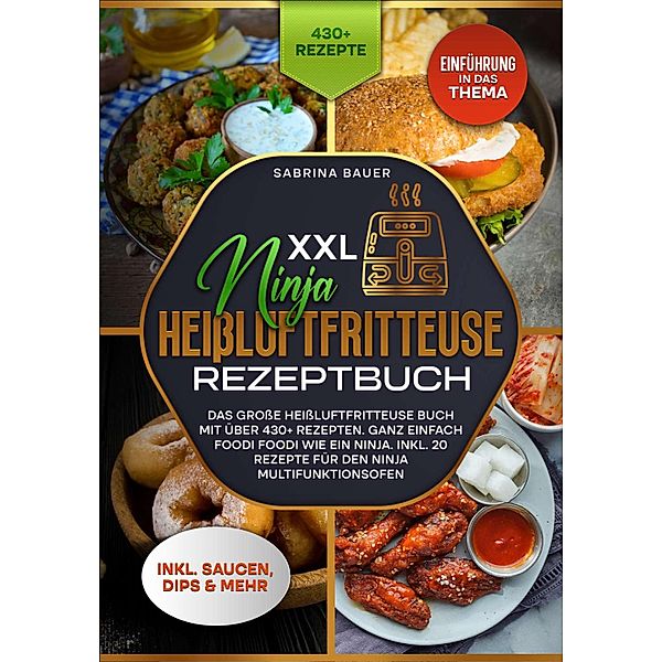 XXL Ninja Heißluftfritteuse Rezeptbuch, Sabrina Bauer