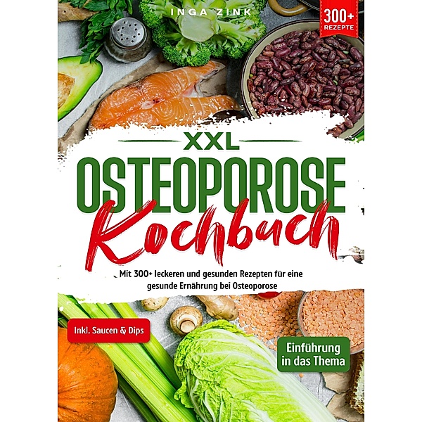 XXL Osteoporose Kochbuch, Inga Zink