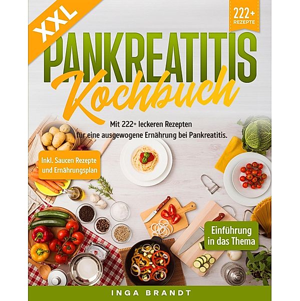 XXL Pankreatitis Kochbuch, Inga Brandt